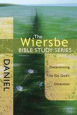 Daniel : Determining to Go God's Direction - Warren Wiersbe