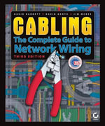 Cabling : The Complete Guide to Network Wiring - David Barnett