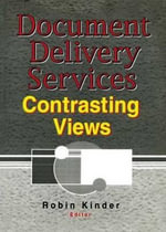 Document Delivery Services : Contrasting Views - Robin Kinder