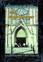 The Theological Voice of Wolf Wolfensberger : Journal of Religion, Disability and Health - William C Gaventa