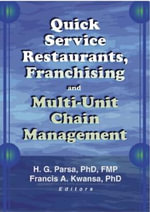Quick Service Restaurants, Franchising, and Multi-Unit Chain Management - Francis A Kwansa