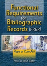 Functional Requirements for Bibliographic Records (FRBR) : Hype or Cure-All - Patrick Le Boeuf