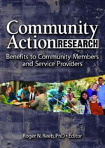 Community Action Research : Benefits to Community Members and Service Providers - Roger N. Reeb
