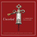 Uncorked : A Corkscrew Collection - Karp / Brooke