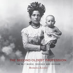 Second Oldest Profession : The Wet Nurse, Revered and Reviled - BARBARA ZUCKER