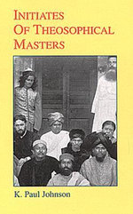Initiates of Theosophical Masters : Suny Series in Western Esoteric Traditions - K. Paul Johnson