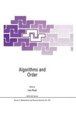 Algorithms and Order : NATO SCIENCE SERIES SERIES C: MATHEMATICAL AND PHYSICAL SCIENCES - Ivan Rival