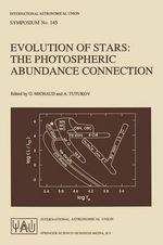 Evolution of Stars : The Photospheric Abundance Connection : International Astronomical Union Symposia - G. Michaud
