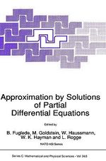 Approximation by Solutions of Partial Differential Equations : NATO SCIENCE SERIES SERIES C: MATHEMATICAL AND PHYSICAL SCIENCES - B. Fuglede