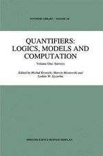 Quantifiers : Logics, Models and Computation: Volume One: Surveys - Marcin Mostowski