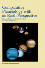 Comparative Planetology with an Earth Perspective : Proceedings of the First International Conference held in Pasadena, California, June 6-8, 1994 - Moustafa T. Chahine