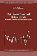 Solid-State Science and Technology Library : Photodetectors, Focal Plane Arrays and Systems - M. A. Trishenkov