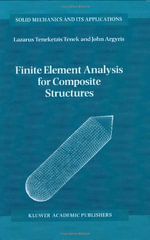 Finite Element Analysis for Composite Structures : SOLID MECHANICS AND ITS APPLICATIONS - L.T. Tenek