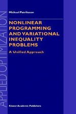 Nonlinear Programming and Variational Inequality Problems : A Unified Approach - Michael Patriksson