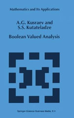 Boolean Valued Analysis : Mathematics and its Applications - Anatoly G. Kusraev
