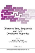 Difference Sets, Sequences and their Correlation Properties : NATO Science Series C - A. Pott