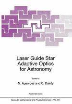 Laser Guide Star Adaptive Optics for Astronomy : NATO SCIENCE SERIES SERIES C: MATHEMATICAL AND PHYSICAL SCIENCES - N. Ageorges