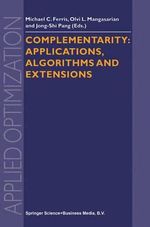 Complementarity : Applications, Algorithms and Extensions - Michael C. Ferris