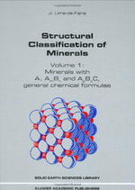 Solid Earth Sciences Library : Volume I: Minerals with A, Am Bn and ApBqCr General Chemical Formulas - J. Lima-de-Faria