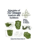Principles of 3D Image Analysis and Synthesis : KLUWER INTERNATIONAL SERIES IN ENGINEERING AND COMPUTER SCIENCE - Bernd Girod