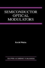 Semiconductor Optical Modulators - Koichi Wakita