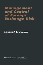 Management and Control of Foreign Exchange Risk - Laurent L. Jacque
