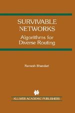 Survivable Networks : Algorithms for Diverse Routing - Ramesh Bhandari