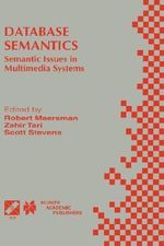 Database Semantics : Semantic Issues in Multimedia Systems - Zahir Tari
