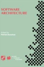 Software Architecture : Tc2 First Working Ifip Conference on Software Architecture (Wicsa1) 22 24 February 1999, San Antonio, Texas, USA - Patrick Donohoe