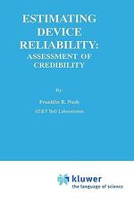 Estimating Device Reliability : Assessment of Credibility - Franklin R. Nash