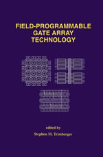 Field-Programmable Gate Array Technology - Stephen Trimberger