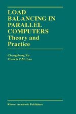 Load Balancing in Parallel Computers : Theory and Practice - Chengzhong Xu