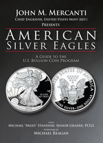 American Silver Eagles : A Guide to the U.S. Bullion Coin Program - John M. Mercanti