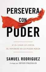 Persevera Con Poder : Si El Cielo Lo Inicia, El Infierno No Lo Puede Parar - Devon Franklin