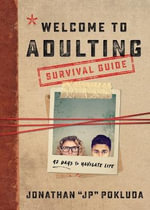 Welcome to Adulting Survival Guide - 42 Days to Navigate Life - Jonathan Pokluda