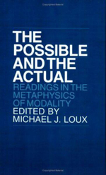 The Possible and the Actual : Readings in the Metaphysics of Modality - Michael Loux