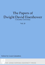 The Papers of Dwight David Eisenhower : The Presidency: Keeping the Peace - Dwight David Eisenhower