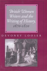 British Women Writers and the Writing of History, 1670-1820 - Devoney Looser