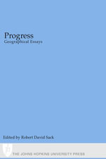 Progress : Geographical Essays - Robert David Sack