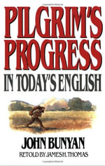 Pilgrim's Progress : In Today's English - John Bunyan