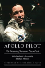 Apollo Pilot : The Memoir of Astronaut Donn Eisele - Donn Eisele
