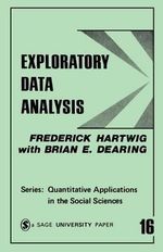Exploratory Data Analysis : Quantitative Applications in the Social Sciences - Frederick Hartwig