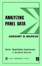 Analyzing Panel Data : Quantitative Applications in the Social Sciences - Gregory B. Markus