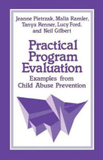 Practical Program Evaluation : Examples from Child Abuse Prevention - Jeanne Pietrzak