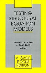 Testing Structural Equation Models : Sage Focus Editions - Kenneth A. Bollen