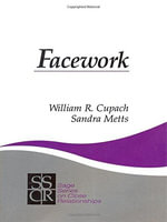 Facework : SAGE Series on Close Relationships - William R. Cupach