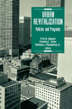 Urban Revitalization : Policies and Programs - Fritz W. Wagner