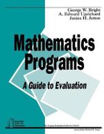 Mathematics Programs : A Guide to Evaluation - George W. Bright