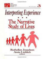 Interpreting Experience : The Narrative Study of Lives - Ruthellen H. Josselson