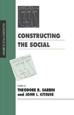 Constructing the Social : Inquiries in Social Construction series - Theodore R Sarbin